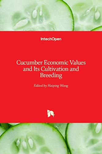 Cover image for Cucumber Economic Values and Its Cultivation and Breeding