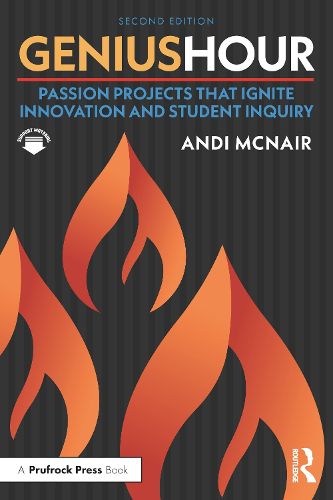 Cover image for Genius Hour: Passion Projects That Ignite Innovation and Student Inquiry