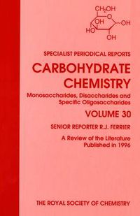 Cover image for Carbohydrate Chemistry: Volume 30