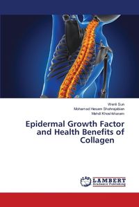 Cover image for Epidermal Growth Factor and Health Benefits of Collagen