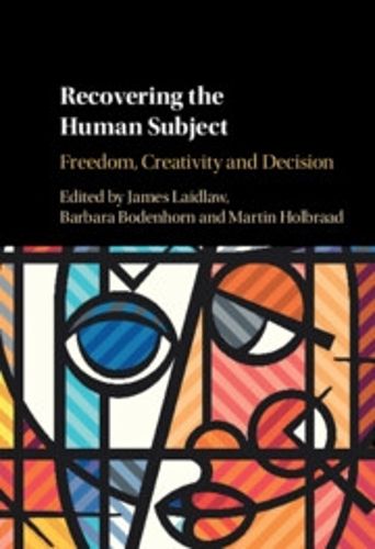 Cover image for Recovering the Human Subject: Freedom, Creativity and Decision