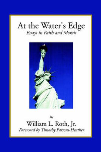 Cover image for At the Water's Edge - Essays in Faith and Morals