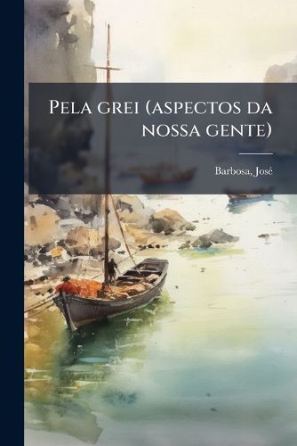 Cover image for Pela Grei (Aspectos Da Nossa Gente)