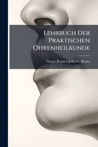 Cover image for Lehrbuch Der Praktischen Ohrenheilkunde