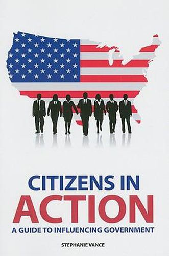 Cover image for Citizens in Action: A Guide to Influencing Government