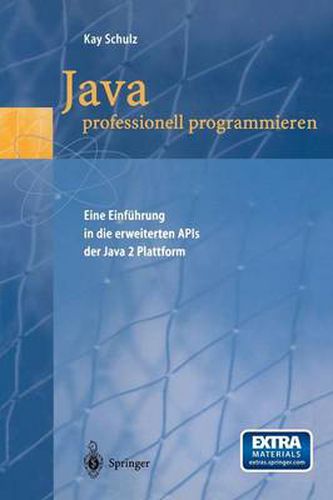 Cover image for Java Professionell Programmieren: Eine Einfuhrung in Die Erweiterten APIs Der Java 2 Plattform