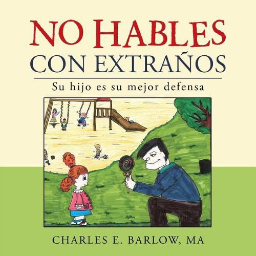 No hables con extranos: Su hijo es su mejor defensa