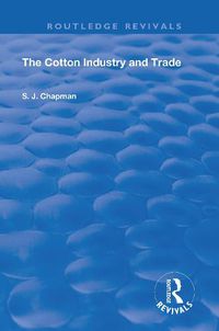 Cover image for The Cotton Industry and Trade