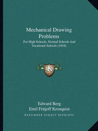 Cover image for Mechanical Drawing Problems: For High Schools, Normal Schools and Vocational Schools (1918)