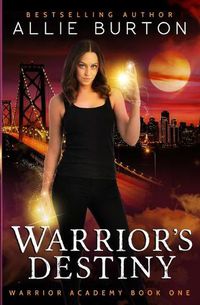 Cover image for Warrior's Destiny: Warrior Academy Book One
