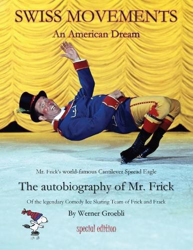 Cover image for Swiss Movements special edition: An American Dream / The autobiography of Mr. Frick