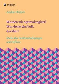 Cover image for Werden wir optimal regiert? Was denkt das Volk daruber?