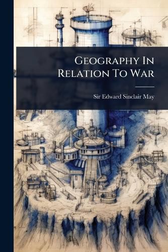 Cover image for Geography In Relation To War