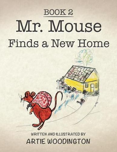 Cover image for Mr. Mouse Finds a New Home: Book 2