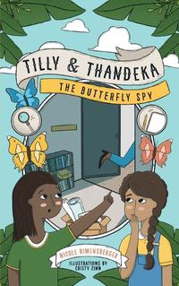 Cover image for Tilly & Thandeka: The Butterfly Spy