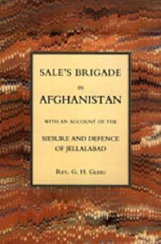 Cover image for Sales Brigade in Afghanistan with an Account of the Seisure and Defence of Jellalabad (Afghanistan 1841-2)