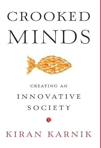 Cover image for Crooked Minds: Creating an Innovative Society