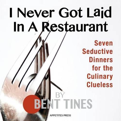 Cover image for I Never Got Laid in a Restaurant