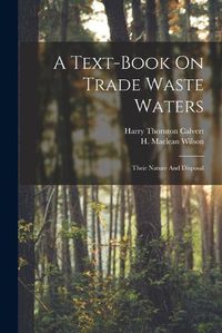 Cover image for A Text-book On Trade Waste Waters