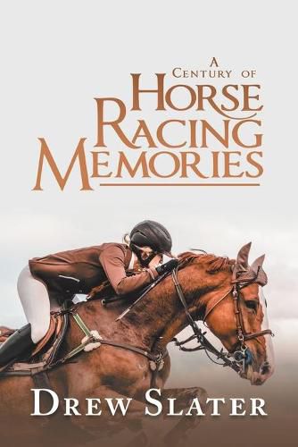 Cover image for A Century of Horse Racing Memories