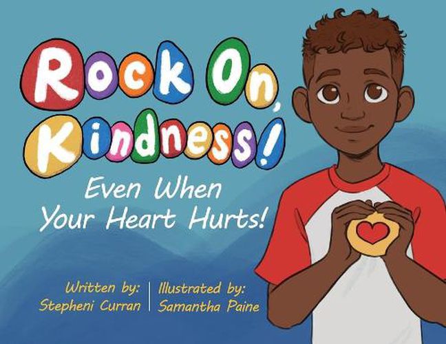 Rock On, Kindness! Even When Your Heart Hurts!