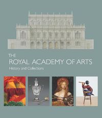 Cover image for The Royal Academy of Arts: History and Collections