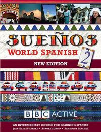 Cover image for SUENOS WORLD SPANISH 2 INTERMEDIATE COURSE BOOK (NEW EDITION