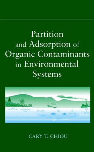 Cover image for Partition and Adsorption of Organic Contaminants in Environmental Systems