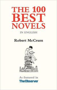 Cover image for The 100 Best Novels: In the English Language
