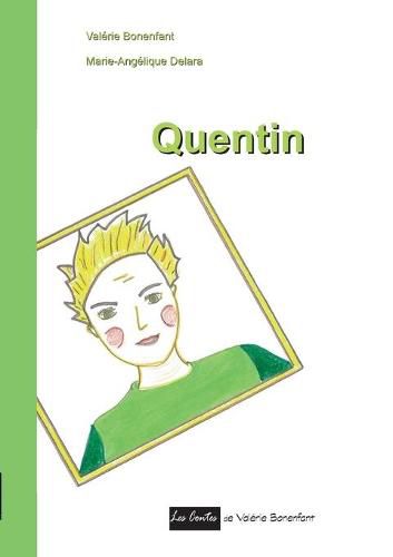 Quentin: Les contes de Valerie Bonenfant