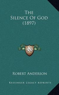 Cover image for The Silence of God (1897)