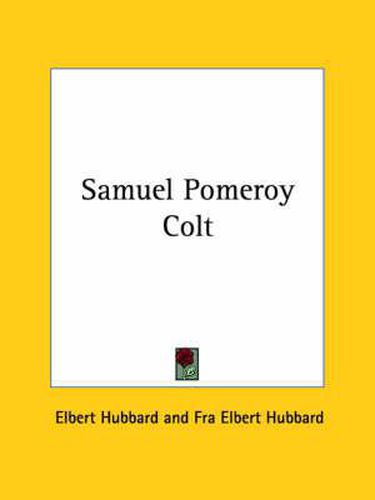 Cover image for Samuel Pomeroy Colt