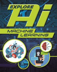 Cover image for Explore AI: Machine Learning