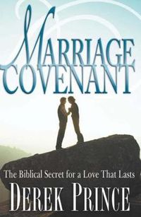 Cover image for Marriage Covenant: The Biblical Secret for a Love That Lasts