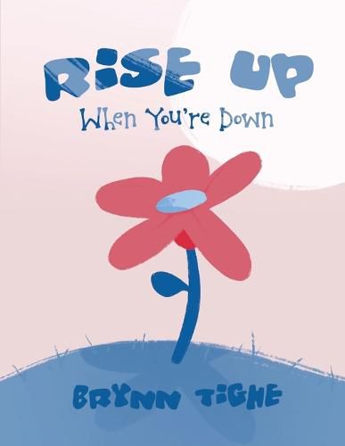 Cover image for Rise Up When You're Down: A Hope and Cope Jr. Workbook