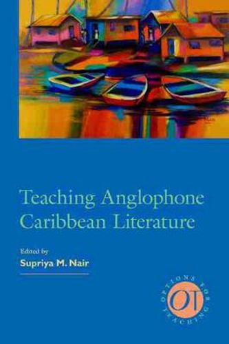 Cover image for Teaching Anglophone Caribbean Literature