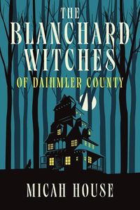 Cover image for The Blanchard Witches of Daihmler County