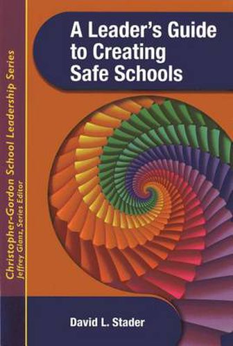 Cover image for A Leader's Guide to Creating Safe Schools