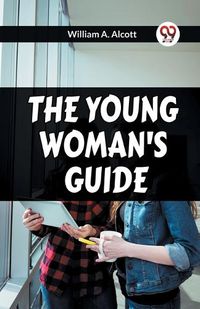 Cover image for The Young Woman's Guide