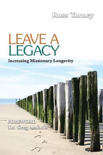 Leave a Legacy: Increasing Missionary Longevity