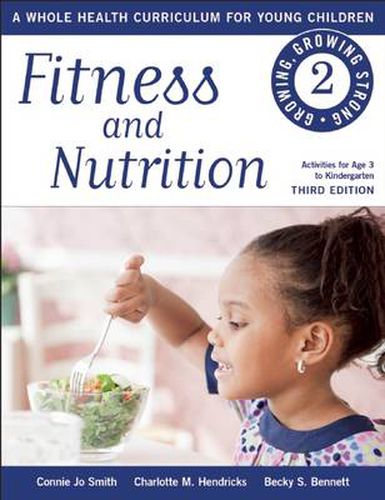Cover image for Fitness and Nutrition: A Whole Health Curriculum for Young Children