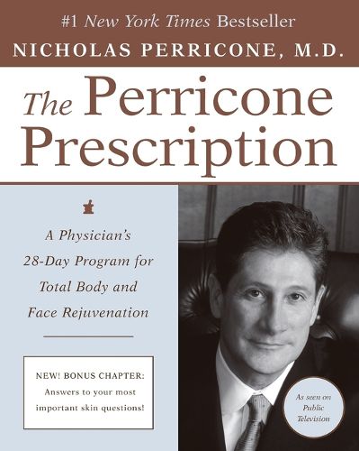 Cover image for The Perricone Prescription A Physician's 28-Day Program for Total Body a nd Face Rejuvenation