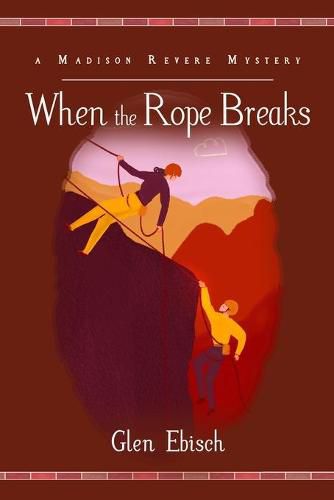 Cover image for When the Rope Breaks: A Madison Revere Mystery