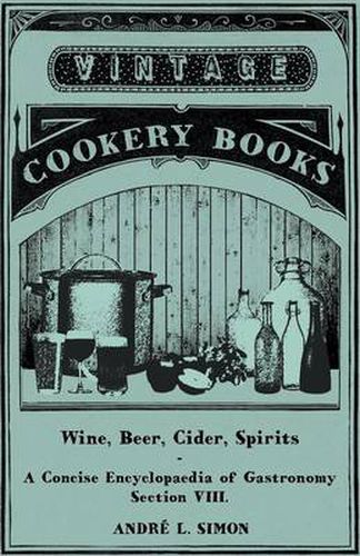 Cover image for Wine, Beer, Cider, Spirits - A Concise Encyclopadia of Gastronomy - Section VIII