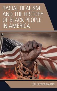 Cover image for Racial Realism and the History of Black People in America