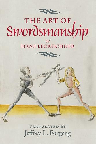 The Art of Swordsmanship by Hans Leckuchner