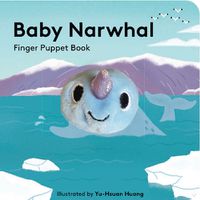 Cover image for Baby Narwhal: Finger Puppet Book