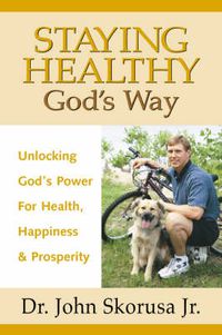 Cover image for Staying Healthy God's Way