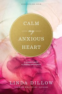 Cover image for Calm My Anxious Heart