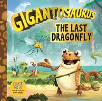 Cover image for Gigantosaurus: The Last Dragonfly